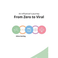 From Zero to Viral: An Influencer's Journey