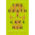 The Death I Gave Him