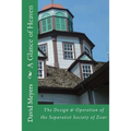 A Glance of Heaven: The Design and Operation of the Separatist Society of Zoar