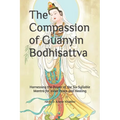 The Compassion of Guanyin Bodhisattva: Harnessing the Power of the Six-Syllable Mantra for Inner Peace and Healing