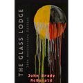 The Glass Lodge: 20th Anniversary Edition