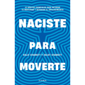 Naciste Para Moverte: 10 Hábitos Esenciales Para Un Movimiento Libre Y Una Vida Plena / Built to Move