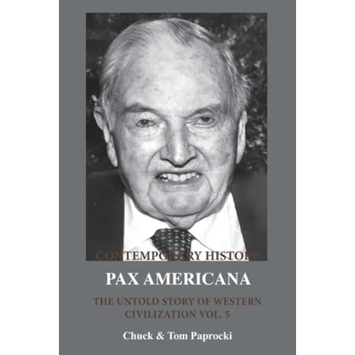 The Untold Story of Western Civilization Vol. 5: Pax Americana
