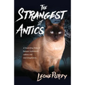 The Strangest of Antics: A Bewitching Brew of Humour, Excitement, Sadness and Total Imagination