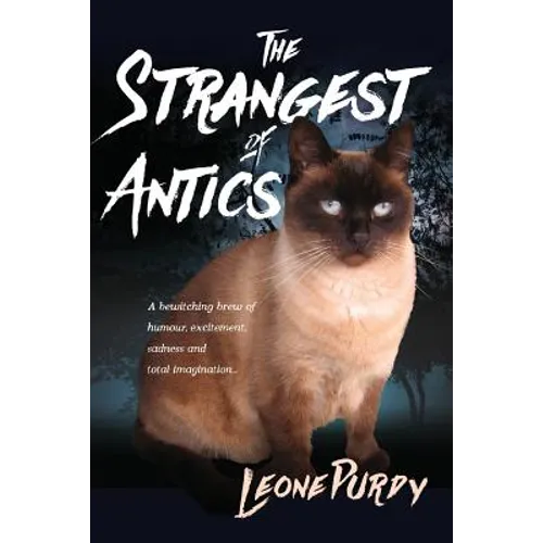 The Strangest of Antics: A Bewitching Brew of Humour, Excitement, Sadness and Total Imagination