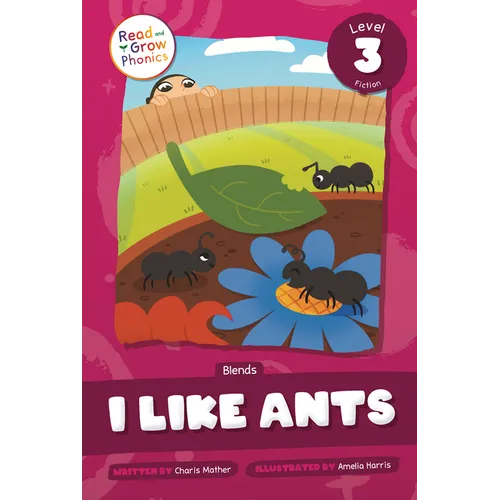 I Like Ants: Level 3 (Blends)