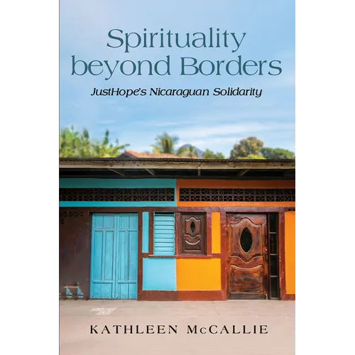 Spirituality Beyond Borders: Justhope's Nicaraguan Solidarity