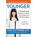 Younger: A Breakthrough Program to Reset Your Genes, Reverse Aging, and Turn Back the Clock 10 Years