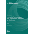 Innovative Technologies and Translational Therapies for Deafness