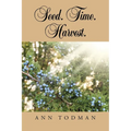 Seed. Time. Harvest.