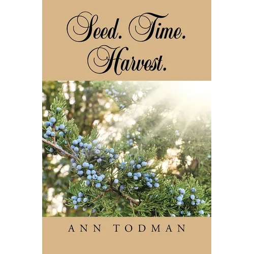 Seed. Time. Harvest.