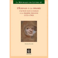 L'Ecrivain a la Derobee: L'Auteur Dans Le Roman a la Premiere Personne (1721-1782)
