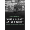 What a Bloody Awful Country: Northern Ireland's Century of Division