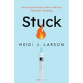 Stuck: How Vaccine Rumors Start -- And Why They Don't Go Away