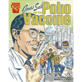 Jonas Salk and the Polio Vaccine