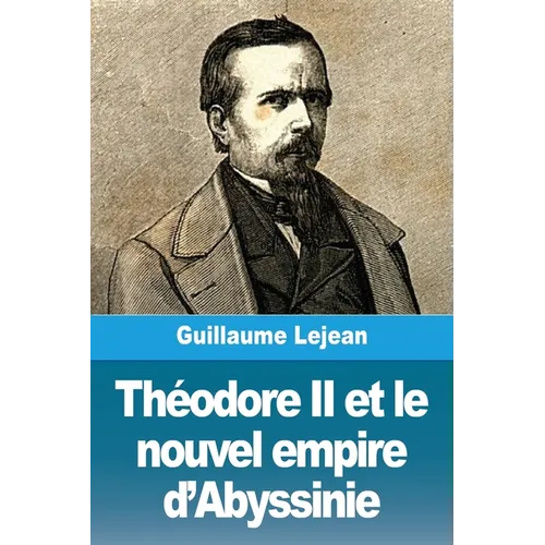 Théodore II et le nouvel empire d'Abyssinie