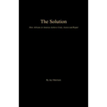 The Solution: How Africans in America Achieve Unity, Justice and Repair