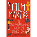 Film Makers: 15 Groundbreaking Women Directors
