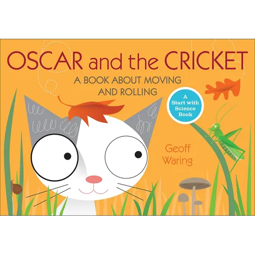Oscar and the Cricket: A Book about Moving and Rolling