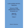 Lancaster County, Virginia Abstracts of Wills, Administrations, Deeds, Inventories, etc., Book 13, 1737-1743, Volume 2