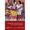Slow Travel New Mexico: Unforgettable Personal Experiences in the Land of Enchantment