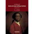 A History of Black and Asian Writing in Britain
