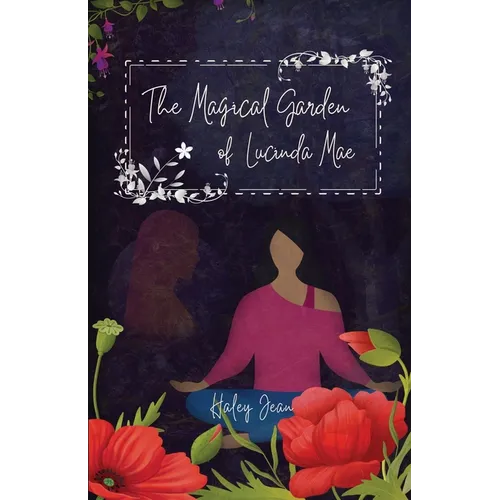 The Magical Garden of Lucinda Mae