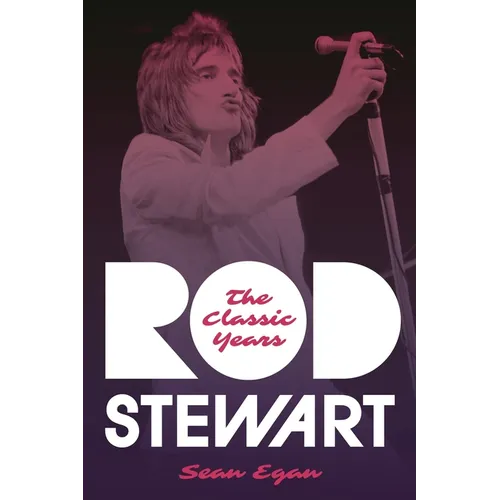 Rod Stewart: The Classic Years