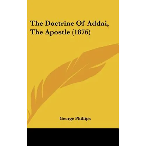 The Doctrine Of Addai, The Apostle (1876)