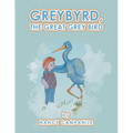 Greybyrd, the Great Grey Bird