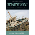 Migration by Boat: Discourses of Trauma, Exclusion and Survival