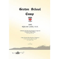 Groton School Camp, 1893 Squam Lake N.H.: A history of the First Summer Camp for Underprivileged Boys.