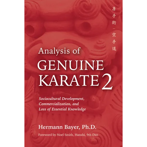 Analysis of Genuine Karate 2: Sociocultural Development, Commercialization, and Loss of Essential Knowledge