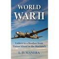 World War II: Letters to a Brother from Tinian Island in the Mariana's