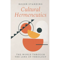 Cultural Hermeneutics: The World Through the Lens of Theology
