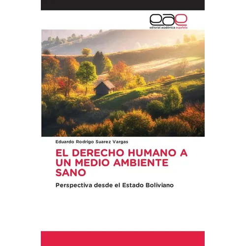 El Derecho Humano a Un Medio Ambiente Sano