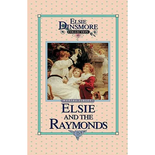 Elsie and the Raymonds, Book 15