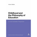 Childhood and the Philosophy of Education: An Anti-Aristotelian Perspective