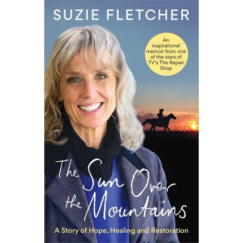 The Sun Over the Mountains: A Story of Hope, Healing and Restoration