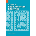 A Look at Latin American Lifestyles