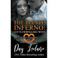 Luc's Unwilling Wife (The Dante Dynasty Series: Book#5): The Dante Inferno