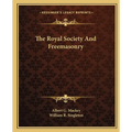 The Royal Society And Freemasonry