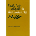 Daily Life in Spain in the Golden Age