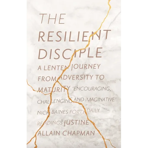 The Resilient Disciple: A Lenten Journey from Adversity to Maturity