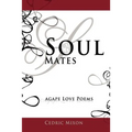 Soul Mates: Agape Love Poems