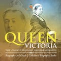 Queen Victoria: The Longest Reigning English Monarch - Biography 3rd Grade Children's Biography Books