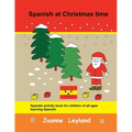 Spanish at Christmas time: Spanish activity book for children of all ages learning Spanish