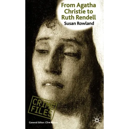 From Agatha Christie to Ruth Rendell: British Women Writers in Detective and Crime Fiction - Hardcover