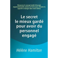 Le secret le mieux gardé pour avoir du personnel engagé