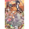 Suppose a Kid from the Last Dungeon Boonies Moved to a Starter Town, Vol. 13 (Light Novel): Volume 13